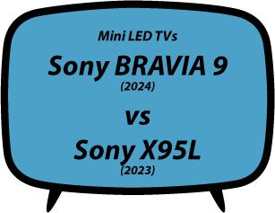 header vs Sony BRAVIA 9 XR90 vs Sony X95L