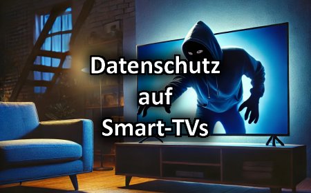 Datenschutz auf Smart TVs