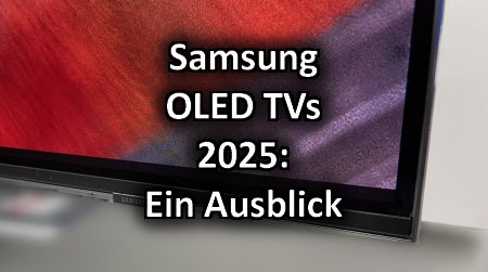 Samsung OLED TVs Ausblick 2025