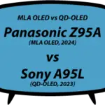 header vs Panasonic Z95A vs Sony A95L