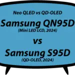 header vs Samsung QN95D vs Samsung S95D