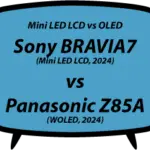 header vs Sony BRAVIA7 XR70 vs Panasonic Z85A