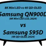 header vs Samsung QN900D vs Samsung S95D